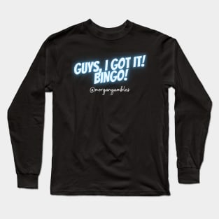 I Got It! Bingo! T-Shirt (Dark Version) Long Sleeve T-Shirt